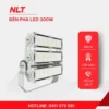 NLT Group cung cấp đèn pha LED 300W